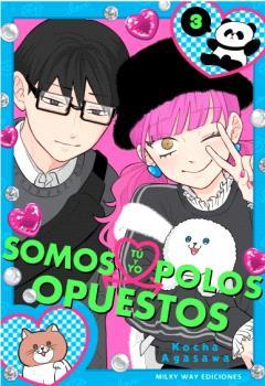 TÚ Y YO SOMOS POLOS OPUESTOS 03 | 9788410223400 | AGASAWA, KOCHA