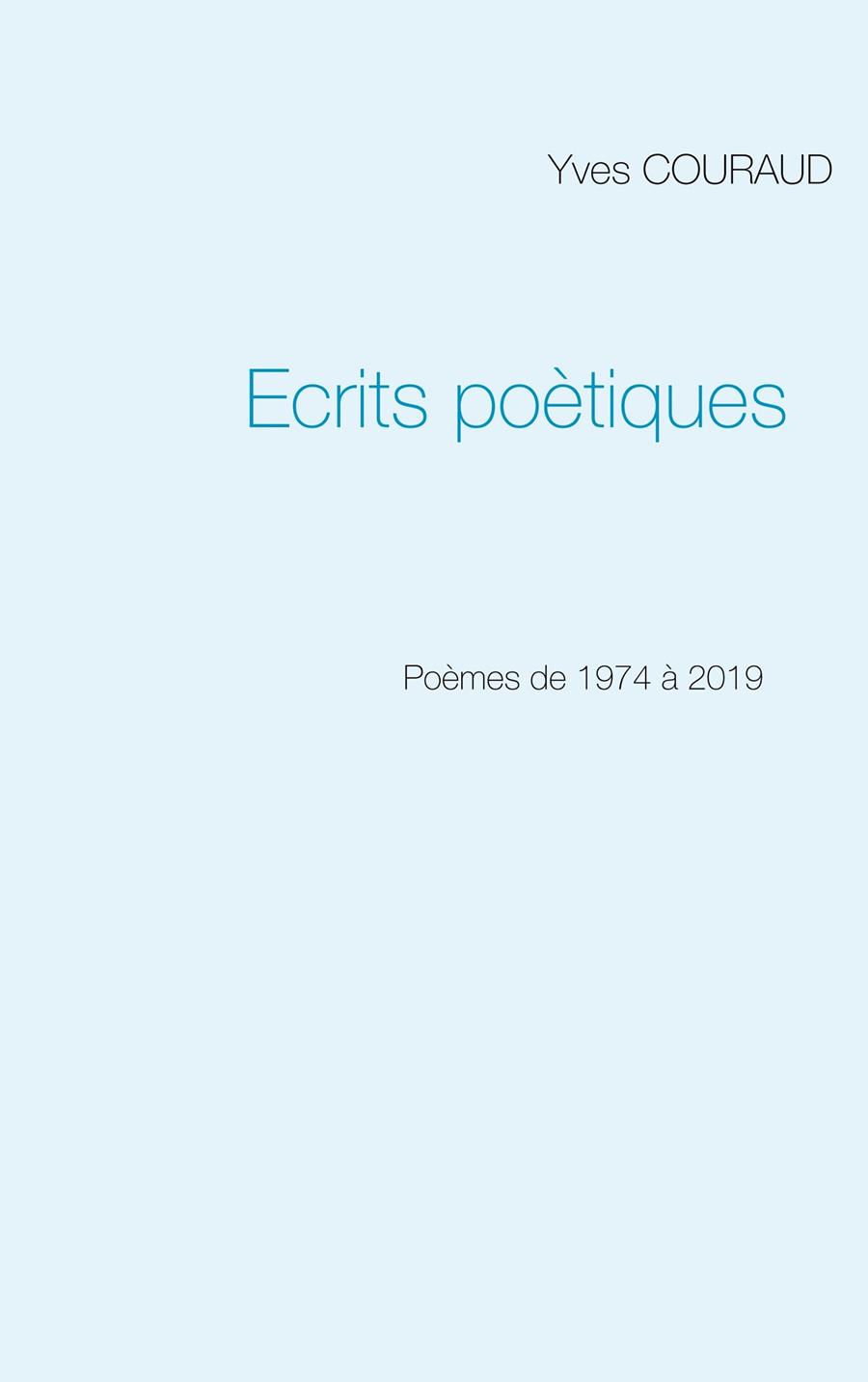 ECRITS POÈTIQUES | 9782322035151 | COURAUD, YVES