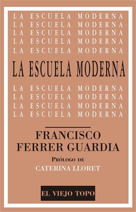 ESCUELA MODERNA, LA | 9788416288960 | FERRER GUARDIA, FRANCISCO