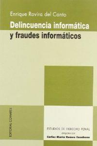 DELINCUENCIA INFORMATICA Y FRAUDES INFORMATICOS | 9788484444671 | ROVIRA DEL CANTO, ENRIQUE