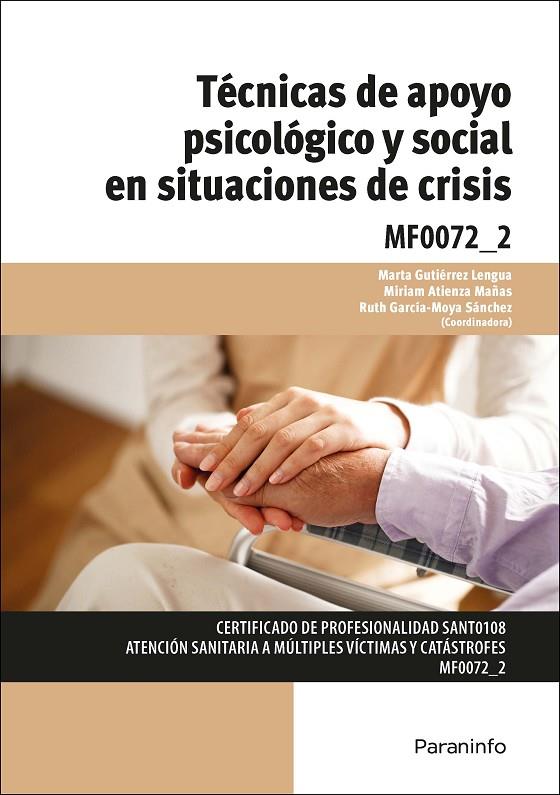 TÉCNICAS DE APOYO PSICOLÓGICO Y SOCIAL EN SITUACIONES DE CRISIS | 9788428398077 | GARCÍA-MOYA SÁNCHEZ, RUTH / GUTIÉRREZ LENGUA, MARTA / ATIENZA MAÑAS, MIRIAM