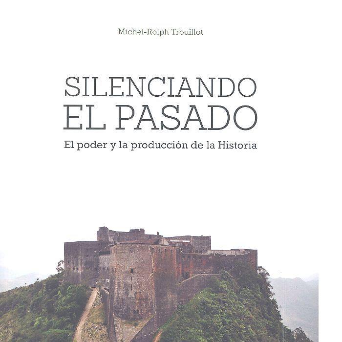 SILENCIANDO EL PASADO | 9788490455135 | TROUILLOT, MICHEL-ROLPH