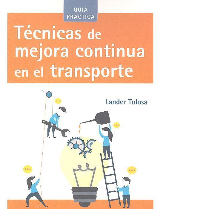 TÉCNICAS DE MEJORA CONTINUA EN EL TRANSPORTE | 9788416171743 | TOLOSA OTAMENDI, LANDER