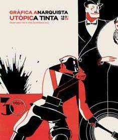GRÁFICA ANARQUISTA. UTÓPICA TINTA (1931-1939) | 9788491563334 | ANTEBI ARNÓ, ANDRÉS