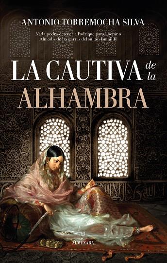 CAUTIVA DE LA ALHAMBRA, LA | 9788416750979 | TORREMOCHA SILVA, ANTONIO