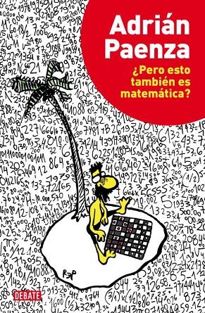 ¿PERO ESTO TAMBIÉN ES MATEMÁTICA? | 9788499922928 | PAENZA, ADRIÁN