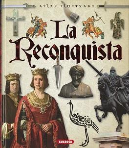 ATLAS ILUSTRADO DE LA RECONQUISTA | 9788467748574 | PELUDO, MARÍA DEL ROSARIO/SINATI, GIACOMO