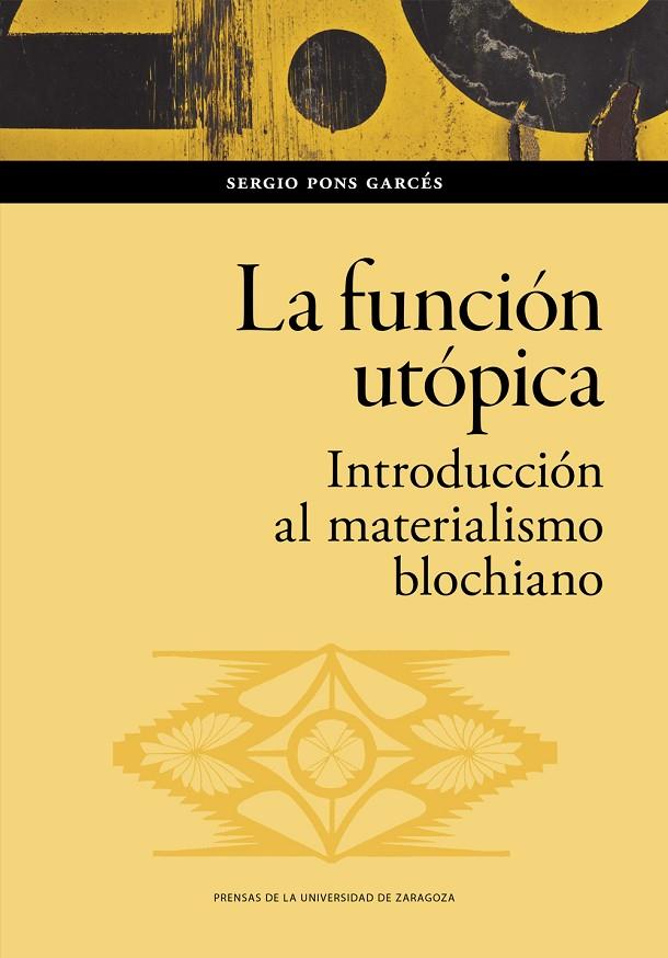 FUNCIÓN UTÓPICA, LA | 9788413406596 | PONS GARCÉS, SERGIO