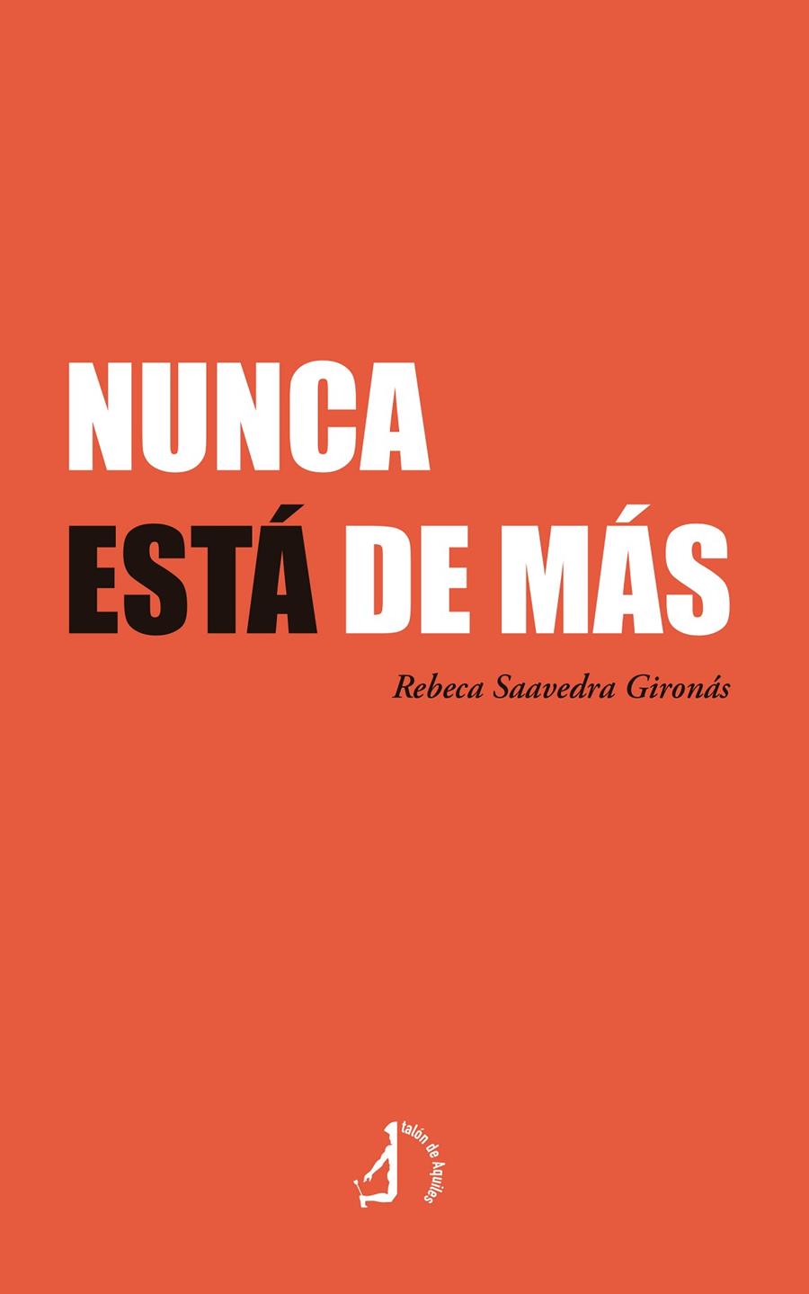 NUNCA ESTÁ DE MÁS | 9788410403413 | SAAVEDRA GIRONAS, REBECA