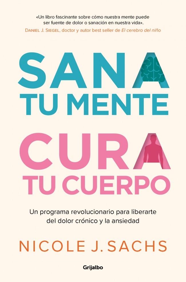 SANA TU MENTE, CURA TU CUERPO | 9788425363535 | SACHS, NICOLE J.