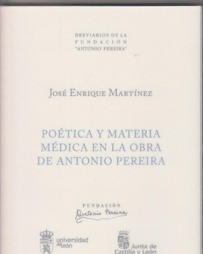 POÉTICA Y MATERIA MÉDICA EN LA OBRA DE ANTONIO PEREIRA | 9788497739214 | MARTÍNEZ FERNÁNDEZ, JOSÉ ENRIQUE