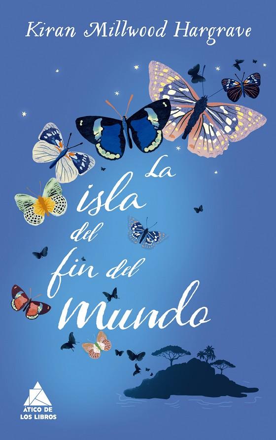 ISLA DEL FIN DEL MUNDO, LA | 9788416222780 | MILLWOOD HARGRAVE, KIRAN