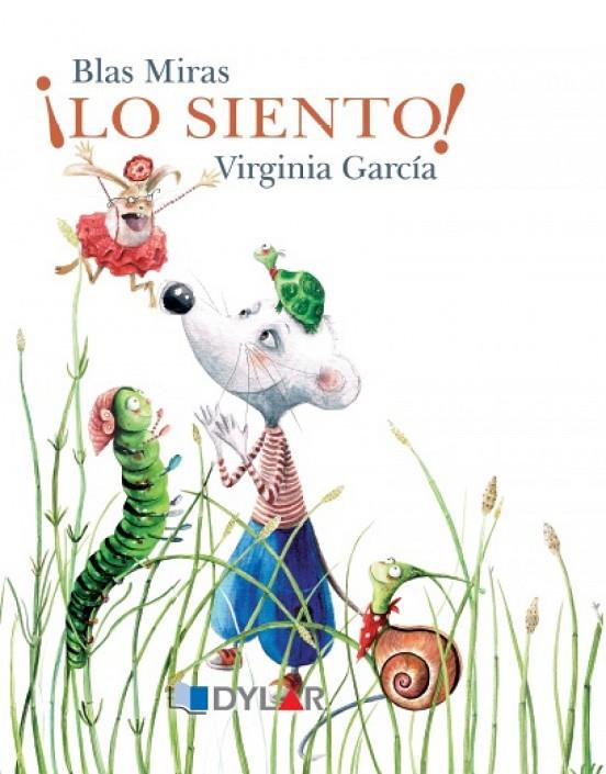 RATÓN BLANCO - ¡LO SIENTO! | 9788415966173 | MIRAS LORENTE, BLAS / GARCÍA MARTÍNEZ, VIRGINIA