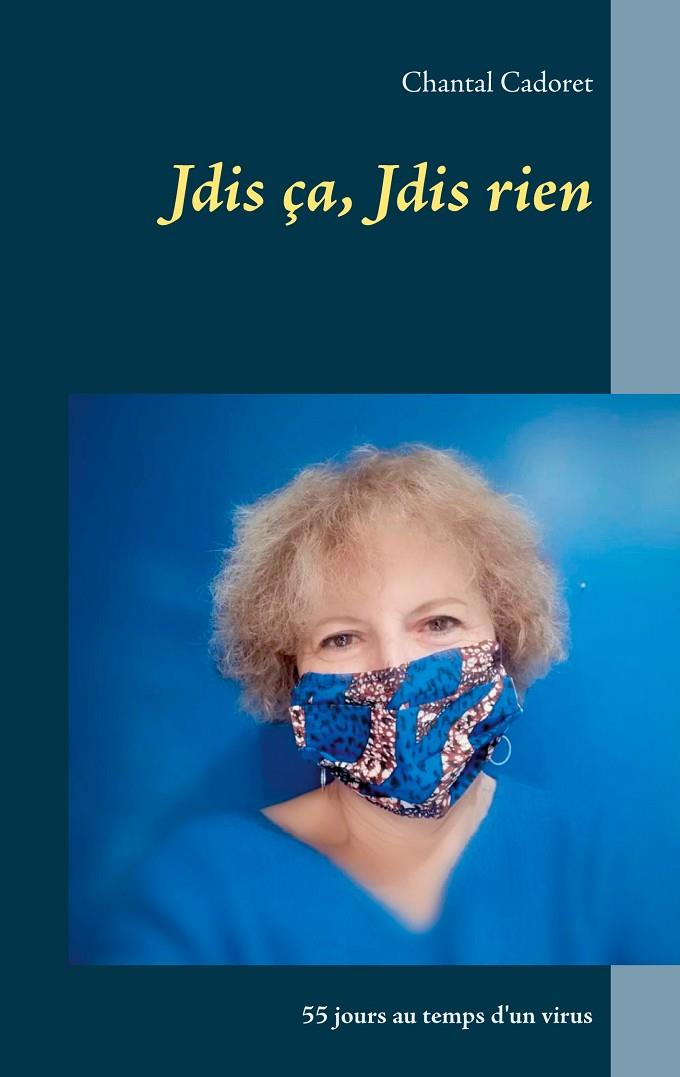JDIS ÇA, JDIS RIEN | 9782322205288 | CADORET, CHANTAL
