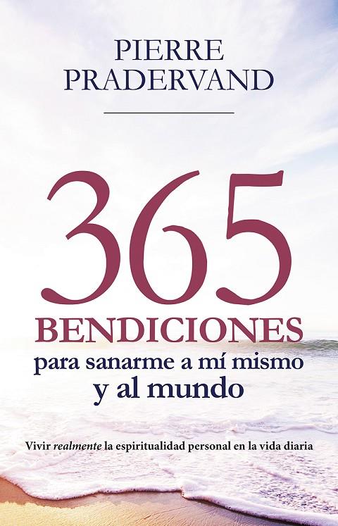 365 BENDICIONES PARA SANARME A MÍ MISMO Y AL MUNDO | 9788427142978 | PRADERVAND, PIERRE