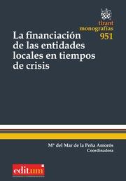 FINANCIACIÓN DE LAS ENTIDADES LOCALES EN TIEMPOS DE CRISIS, LA | 9788490537848 | GARCÍA FRESNEDA GEA, FRANCISCO