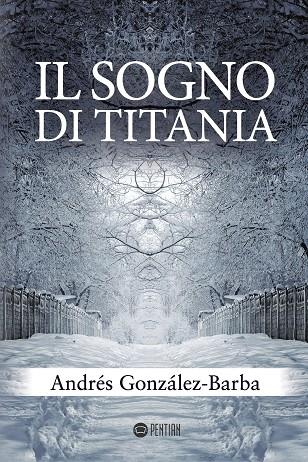IL SOGNO DI TITANIA | 9788416953417 | GONZÁLEZ BARBA, ANDRÉS