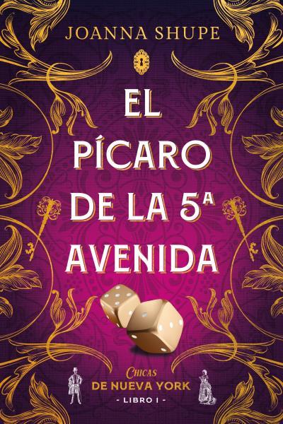 PÍCARO DE LA QUINTA AVENIDA, EL (CHICAS DE NUEVA YORK 1) | 9788417421601 | SHUPE, JOANNA