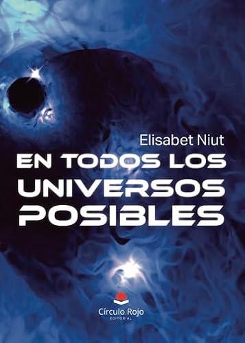 EN TODOS LOS UNIVERSOS POSIBLES | 9788411759816 | NIUT, ELISABET