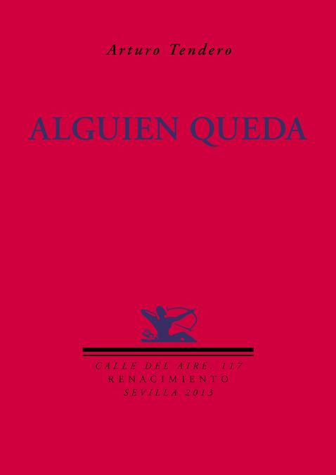 ALGUIEN QUEDA | 9788484727842 | TENDERO, ARTURO