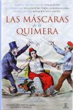 MASCARAS DE LA QUIMERA, LAS | 9788467009330 | AA. VV.