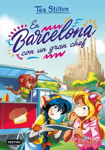 TEA STILTON 40. EN BARCELONA CON UN GRAN CHEF | 9788408236825 | STILTON, TEA