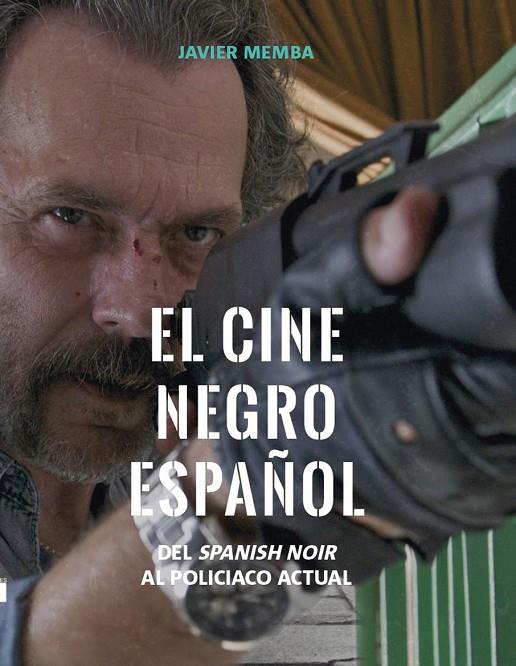 CINE NEGRO ESPAÑOL, EL | 9788415448464 | MEMBA, JAVIER