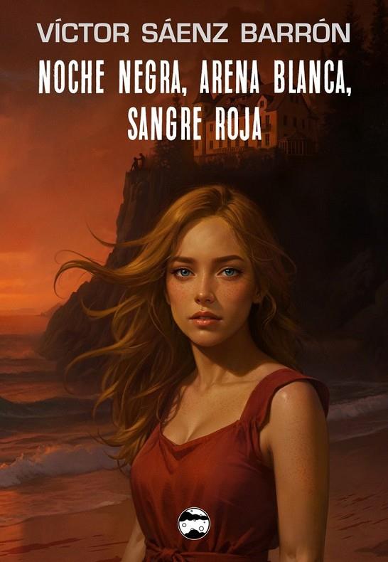 NOCHE NEGRA, ARENA BLANCA, SANGRE ROJA | 9791399120813 | SAENZ BARRON, VICTOR