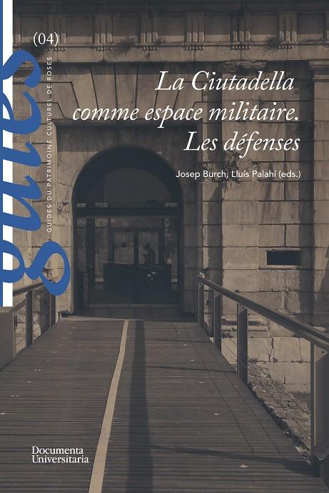 CIUTADELLA COMME ESPACE MILITAIRE, LA. LES DÉFENSES | 9788499845876 | PALAHÍ GRIMAL, LLUÍS