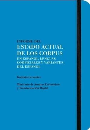 INFORME DEL ESTADO ACTUAL DE LOS CORPUS EN ESPAÑOL | 9788418210464