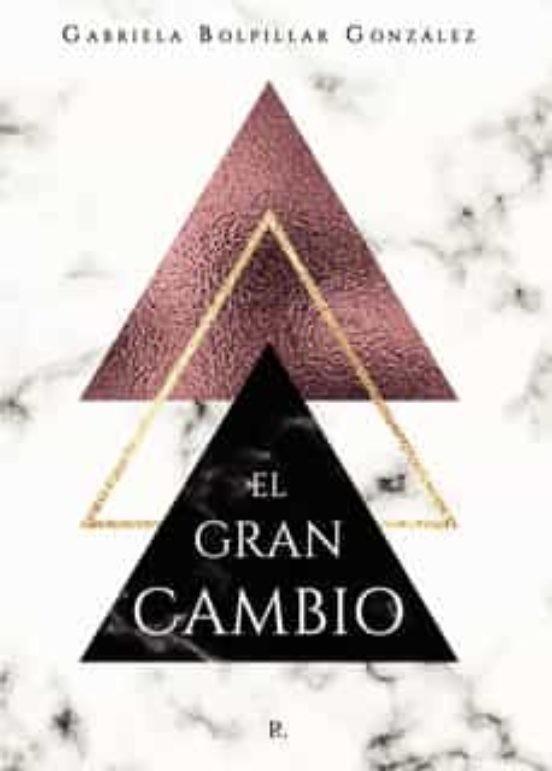 GRAN CAMBIO, EL | 9788418990786 | BOLPILLAR GONZÁLEZ, GABRIELA