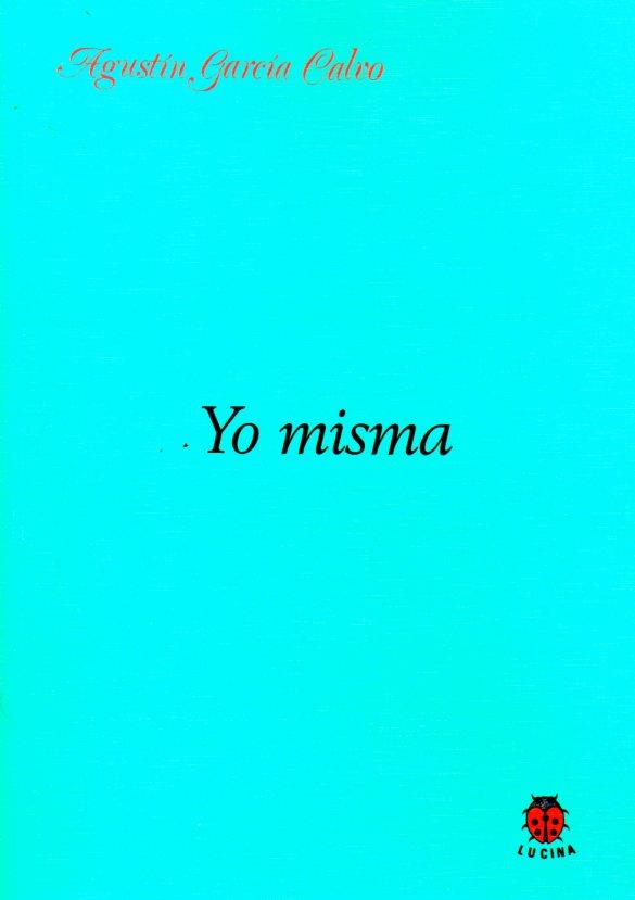 YO MISMA | 9788485708857 | GARCIA CALVO, AGUSTIN