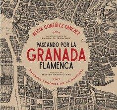 PASEANDO POR LA GRANADA FLAMENCA | 9788478076697 | GONZALEZ SANCHEZ, ALICIA