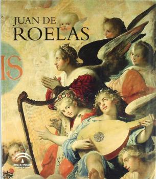 JUAN DE ROELAS (1570-1625) | 9788482668345