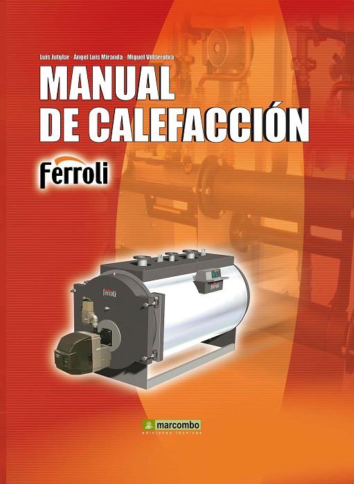 MANUAL DE CALEFACCIÓN | 9788426717382 | JUTGLAR BANYERAS, LUIS / MIRANDA BARRERAS, ÁNGEL LUIS / VILLARUBIA LÓPEZ, MIGUEL