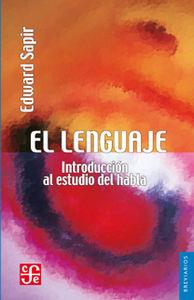 LENGUAJE, EL : INTRODUCCIÓN AL ESTUDIO DEL HABLA | 9789681605506 | SAPIR, EDWARD