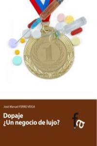 DOPAJE UN NEGOCIO DE LUJO | 9788415512707 | FERRO VEIGA, JOSE MANUEL