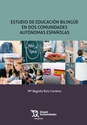 ESTUDIO DE EDUCACIÓN BILINGÜE EN DOS COMUNIDADES AUTÓNOMAS ESPAÑOLAS | 9788411836272 | RUIZ CORDERO, Mª BEGOÑA