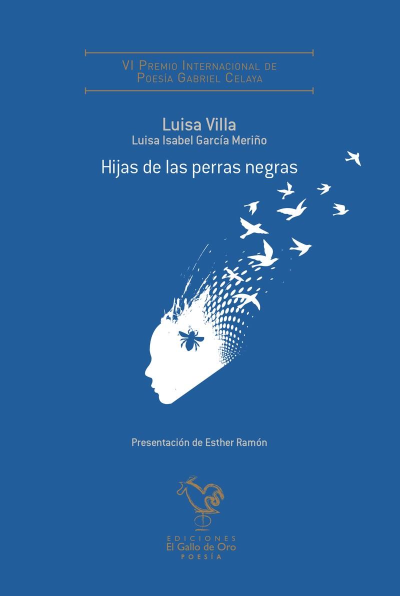 HIJAS DE LAS PERRAS NEGRAS (VI PREMIO POESÍA GABRIEL CELAYA) | 9788412815993 | VILLA, LUISA