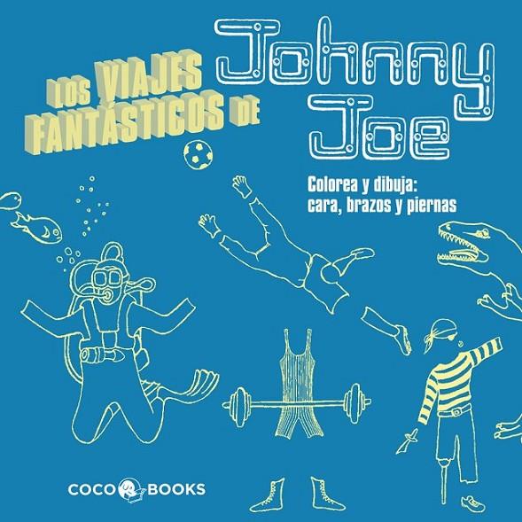 VIAJES FANTÁSTICOS DE JOHNY JOE, LOS | 9788493962159 | STREETEN, ROZ