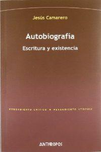 AUTOBIOGRAFIA ESCRITURA Y EXISTENCIA | 9788415260158 | CAMARERO