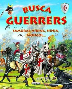 BUSCA ELS GUERRERS | 9788430573806 | SUSAETA, EQUIPO