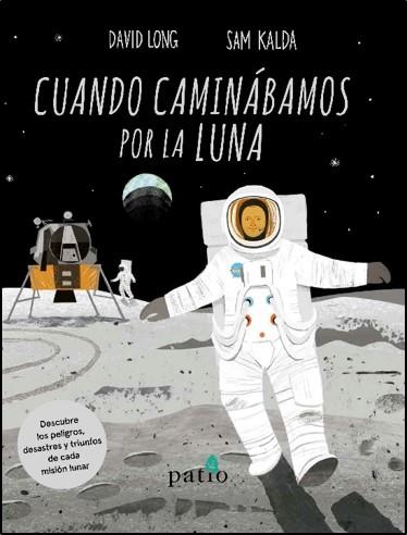 CUANDO CAMINÁBAMOS POR LA LUNA | 9788417622558 | LONG, DAVID / KALDA, SAM