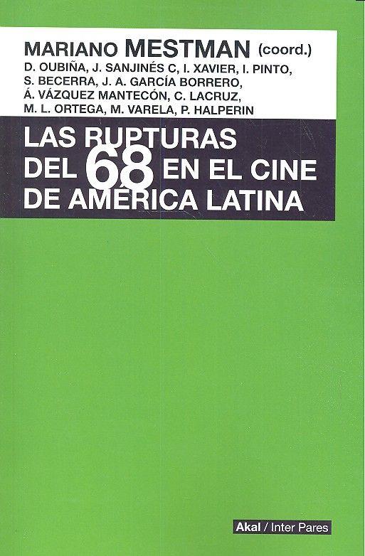 RUPTURAS DEL 68 EN EL CINE DE AMÉRICA LATINA, LAS | 9789874544469 | MESTMAN, MARIANO