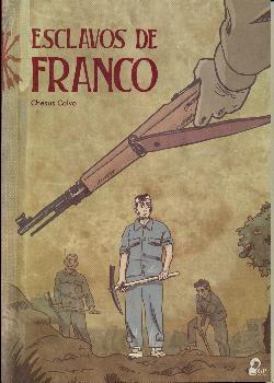 ESCLAVOS DE FRANCO | 9788494848483 | CALVO SANZ, CHESUS