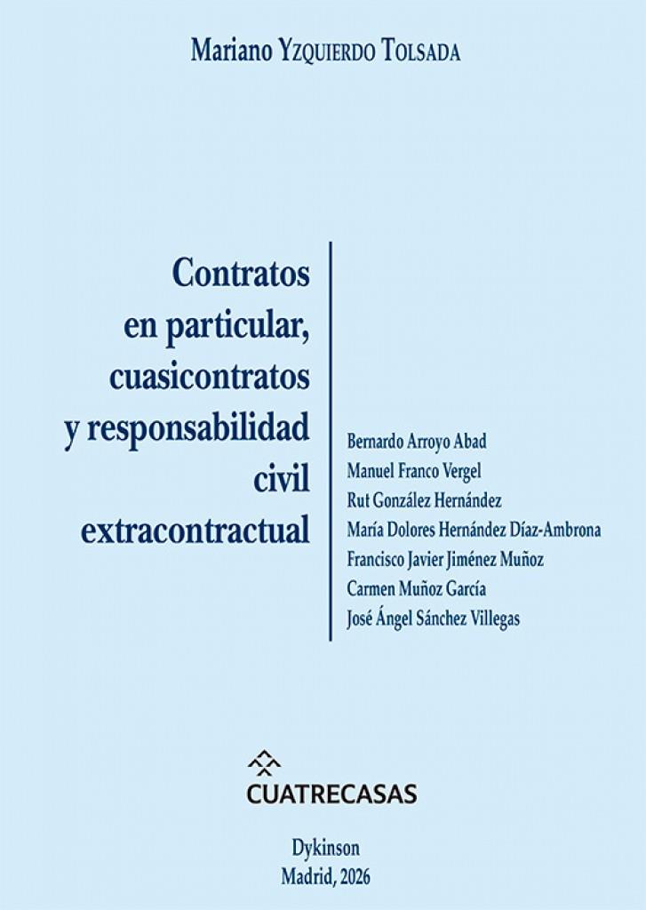 CONTRATOS EN PARTICULAR, CUASICONTRATOS Y RESPONSABILIDAD CIVIL EXTRACONTRACTUAL | 9791370068806 | YZQUIERDO TOLSADA, MARIANO