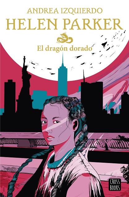 HELEN PARKER 01. EL DRAGÓN DORADO | 9788408233060 | IZQUIERDO, ANDREA