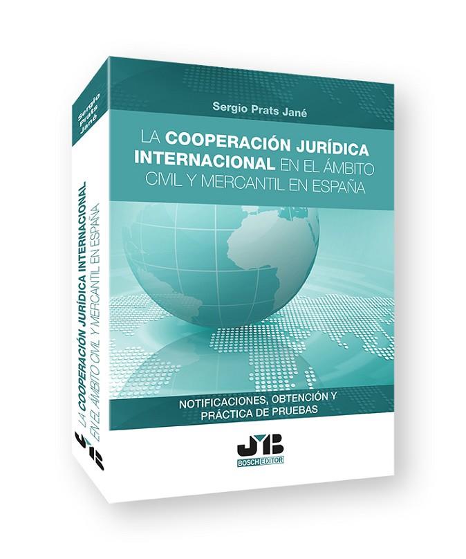 COOPERACIÓN JURÍDICA INTERNACIONAL EN EL ÁMBITO CIVIL Y MERCANTIL EN ESPAÑA, LA | 9788419045966 | PRATS JANÉ, SERGIO