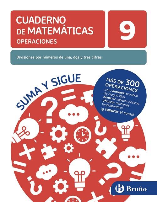 9 DIVISIONES POR NUMEROS DE UNA, DOS Y TRES CIFRAS | 9788469636244 | GRUPO BRUÑO