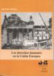 DERECHOS HUMANOS EN LA UNION EUROPEA, LOS | 9788476986554